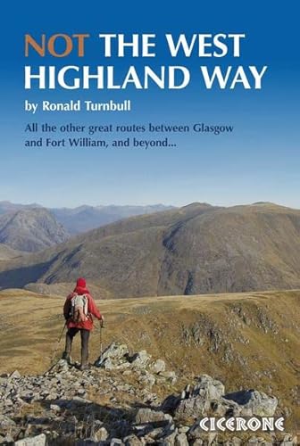 9781852846152: NOT The West Highland Way: Diversions over mountains, smaller hills or high passes for 8 of the WH Way's 9 stages