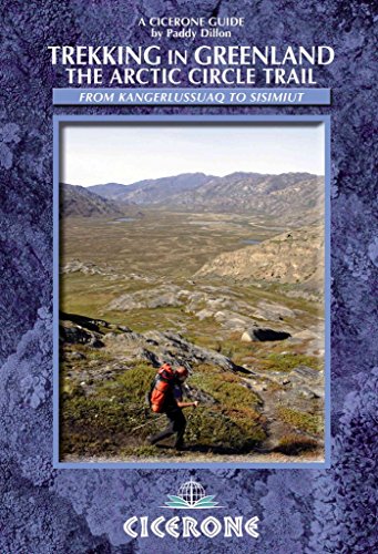 Beispielbild fr Trekking in Greenland: The Arctic Circle Trail (Cicerone Guides) zum Verkauf von WorldofBooks