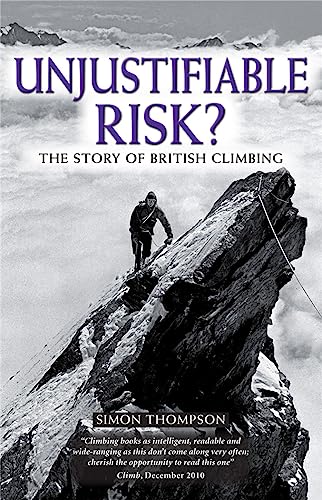 Beispielbild fr Unjustifiable Risk?: The Story of British Climbing zum Verkauf von WorldofBooks