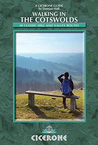 Stock image for Walking in the Cotswolds: 30 Classic Hill and Valley Routes: 30 Full and Half- Day-routes Through the Cotswolds (Cicerone Walking Guides) for sale by WorldofBooks