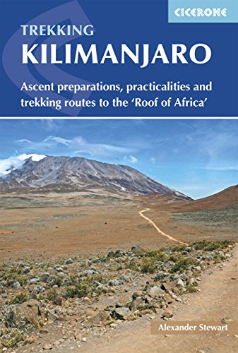 Beispielbild fr Kilimanjaro: Ascent preparations, practicalities and trekking routes to the 'Roof of Africa' (International Trekking) zum Verkauf von Monster Bookshop