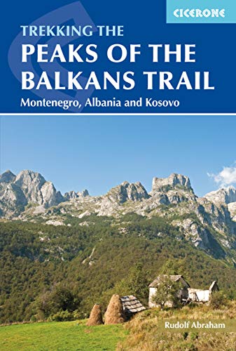 9781852847708: The Peaks Of The Balkans Trail (International Trekking) [Idioma Ingls]: Montenegro, Albania and Kosovo (Cicerone Trekking)