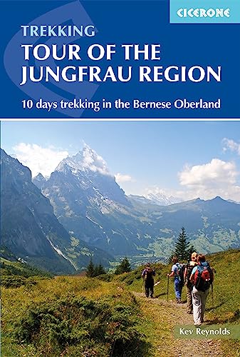 Beispielbild fr Tour of the Jungfrau Region: 10 days trekking in the Bernese Oberland (International Trekking) (Cicerone Trekking Guides) zum Verkauf von WorldofBooks