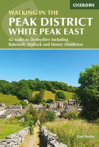 9781852849764: Walking in the Peak District - White Peak East: 42 walks in Derbyshire including Bakewell, Matlock and Stoney Middleton (British Walking)