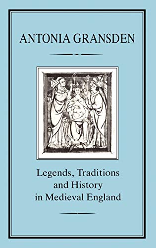 Stock image for Legends, Traditions and History in Medieval England for sale by LONGLAND BOOKS