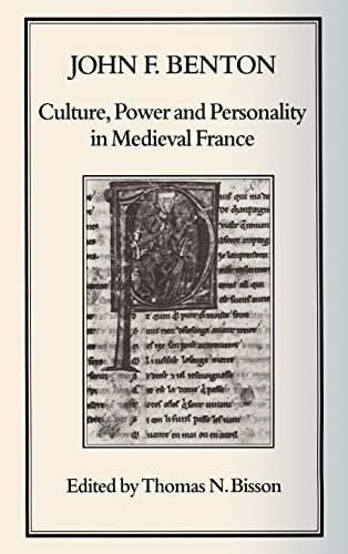 Beispielbild fr Culture, Power and Personality in Medieval France: John F. Benton zum Verkauf von Powell's Bookstores Chicago, ABAA