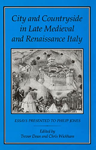 City and Countryside in Late Medieval and Renaissance Italy. Essays Presented Tp Philip Jones.
