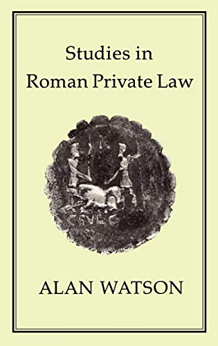 Stock image for Studies in Roman Private Law / Alan Watson for sale by MW Books
