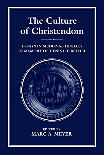 Beispielbild fr The culture of christendom : essays in medieval history in commemoration of Denis L.T. Bethell. zum Verkauf von Kloof Booksellers & Scientia Verlag