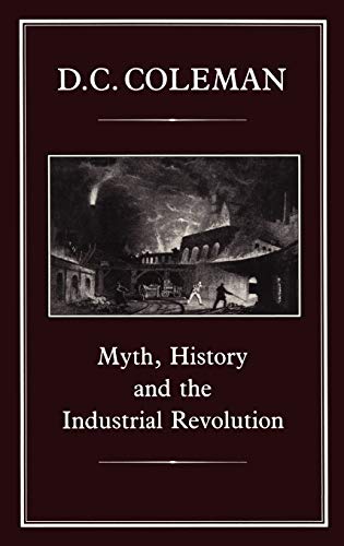 Stock image for Myth, History and the Industrial Revolution for sale by Shadow Books