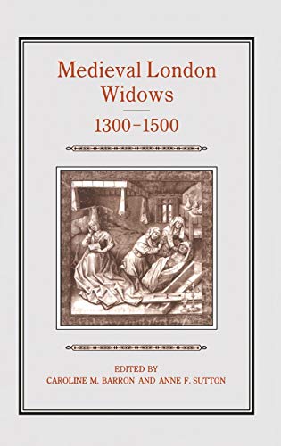 Beispielbild fr Medieval London Widows, 1300-1500 zum Verkauf von Prior Books Ltd