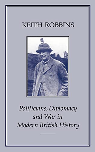 Stock image for Politicians, diplomacy and war in modern British history for sale by Asano Bookshop