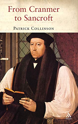 Beispielbild fr From Cranmer to Sancroft: English Religion in the Age of Reformation zum Verkauf von AwesomeBooks