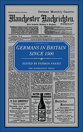 Stock image for Germans in Britain Since 1500 for sale by Housing Works Online Bookstore