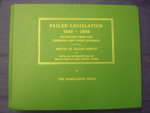 9781852851415: Failed Legislation, 1600-1800: Extracted from the Commons and Lords Journals