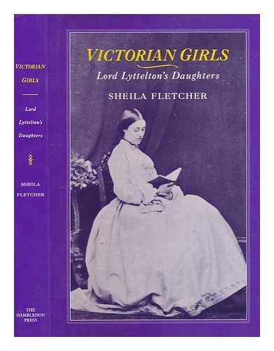 Stock image for Victorian Girls: Lord Lyttelton's Daughters for sale by WorldofBooks