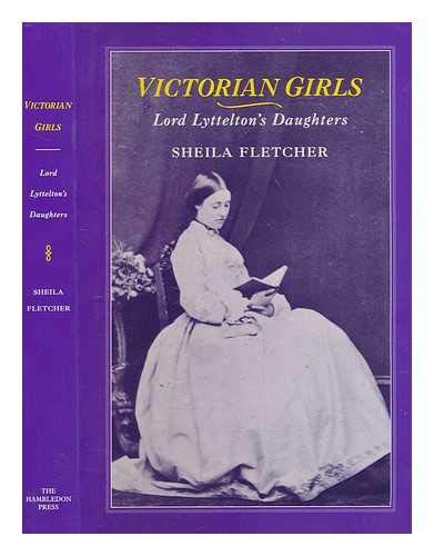 9781852851507: Victorian Girls: Lord Lyttelton's Daughters