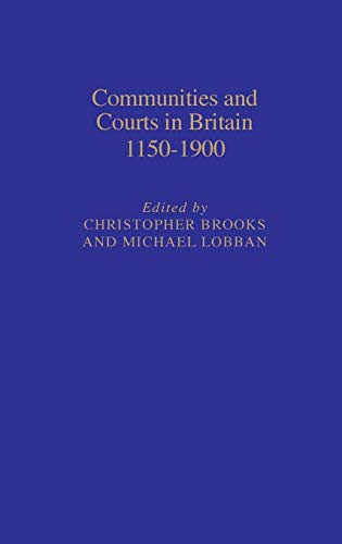 9781852851514: Communities and Courts in Britain, 1150-1900: 12 (British legal history conference)