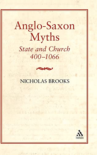 9781852851545: Anglo-Saxon Myths: State and Church, 400-1066: State and Church, 400-1066