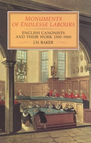 Imagen de archivo de Monuments of Endlesse Labours: English Canonists and Their Work, 1300-1900 a la venta por WorldofBooks