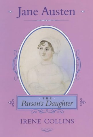 Stock image for Jane Austen, The Parson's Daughter [signed] for sale by Gold Beach Books & Art Gallery LLC