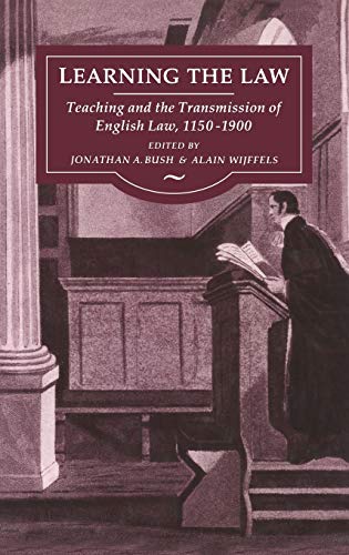 Beispielbild fr Learning the Law: Teaching and the Transmission of Law in England, 1150-1900 zum Verkauf von THE SAINT BOOKSTORE