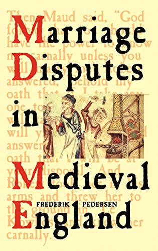 Marriage Disputes in Medieval England (9781852851989) by Pedersen, Frederik