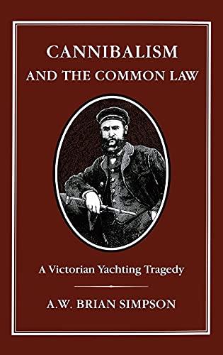 9781852852009: Cannibalism & the Common Law: A Victorian Yachting Tragedy