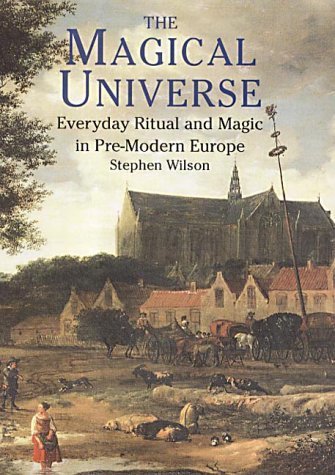 9781852852511: The Magical Universe: Everyday Ritual and Magic in Pre-Modern Europe