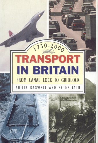 Stock image for TRANSPORT IN BRITAIN: FROM CANAL LOCK TO GRIDLOCK. for sale by Goldstone Books