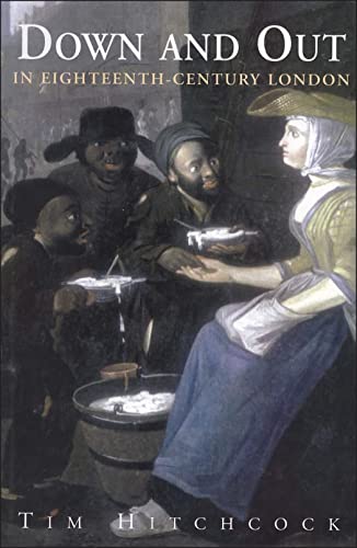 Beispielbild fr Down and Out in Eighteenth-Century London zum Verkauf von Anybook.com