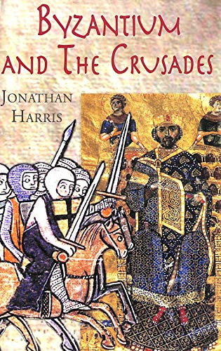 9781852852986: Byzantium and the Crusades (Crusader Worlds)