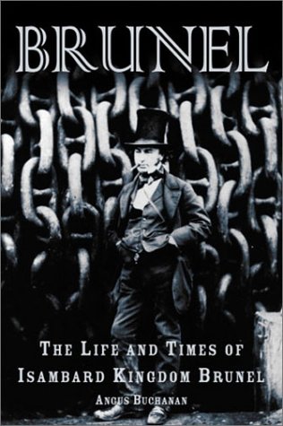 Stock image for Brunel: The Life and Times of Isambard Kingdom Brunel for sale by AwesomeBooks
