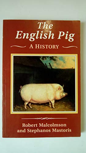 9781852853358: The English Pig: A History