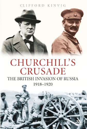 Stock image for Churchill's Crusade: The British Invasion of Russia 1918-1920 for sale by WorldofBooks