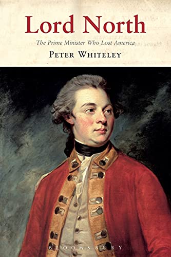 Lord North: The Prime Minister Who Lost America (9781852855192) by Whiteley, Peter