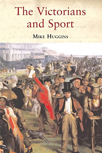 The Victorians and Sport (9781852855376) by Huggins, Mike