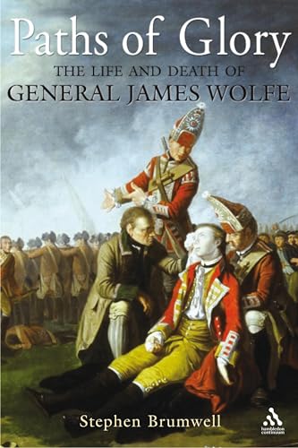 Stock image for Paths of Glory: The Life and Death of General James Wolfe for sale by Edmonton Book Store