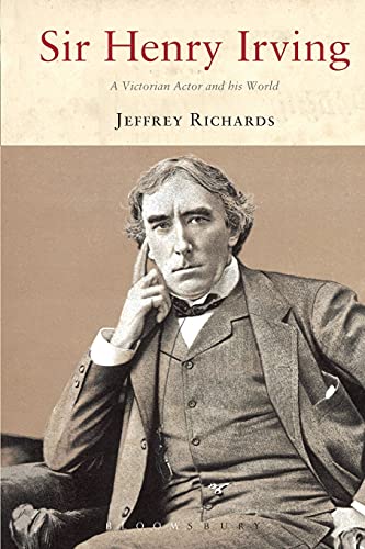 Sir Henry Irving: A Victorian Actor and his World (9781852855918) by Richards, Jeffrey