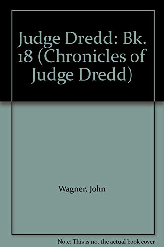 Imagen de archivo de Judge Dredd 18 (Chronicles of Judge Dredd) (Bk. 18) a la venta por Better World Books: West