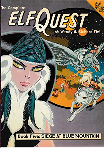 Complete Elfquest: Siege at Blue Mountain Bk. 5 (9781852861186) by Wendy Pini; Richard Pini