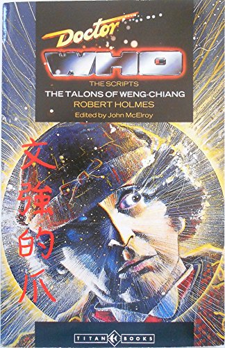 Stock image for Doctor Who - the Scripts: "The Talons of Weng-Chiang" (Dr Who Script Book Series) for sale by More Than Words