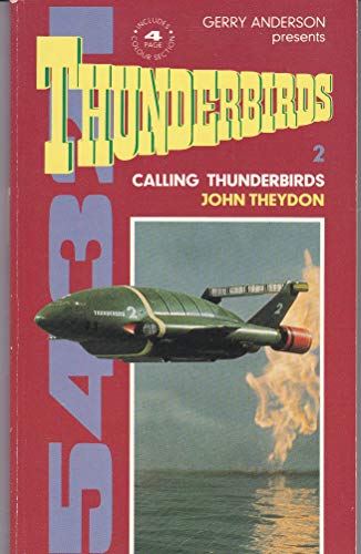 9781852861612: Calling Thunderbirds. J.Theydon (No. 2)