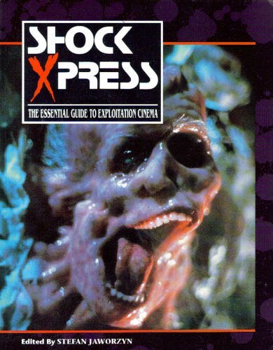 SHOCK XPRESS 1 | SHOCK XPRESS 2: The Essential Guide to Exploitation Cinema