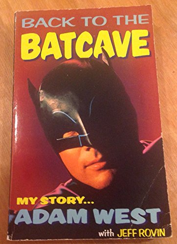 Beispielbild fr Back to the Batcave: Autobiography of Adam West zum Verkauf von Gonkerbooks