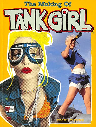 The Making of Tank Girl (9781852866211) by Wynne, Frank; Hewlett, Jamie; Martin, Alan