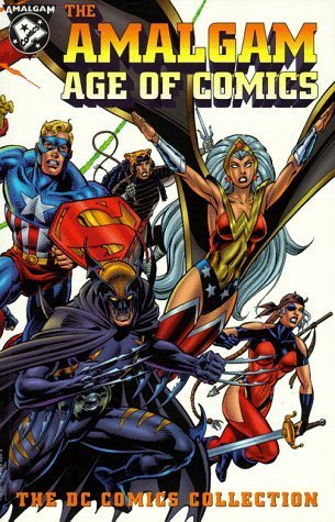 The Amalgam Age of Comics: The DC Comics Collection (9781852867515) by John Byrne; D.G. Chichester; Ron Marz; Kevin Nowlan; Dave Gibbons