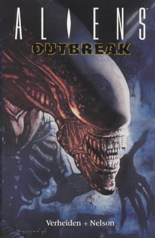 Aliens: Outbreak (Aliens) (9781852867560) by Mark Verheiden; Mark A. Nelson