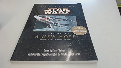 Stock image for The Art of " Star Wars " : " New Hope " Episode 4 (The Art of " Star Wars " ) for sale by GF Books, Inc.