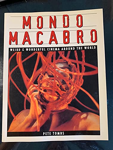 Stock image for Mondo Macabro: Weird and Wonderful Cinema Around the World for sale by Il Leviatano